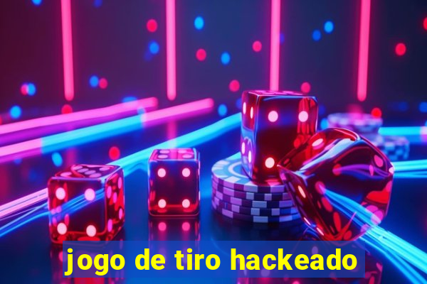 jogo de tiro hackeado